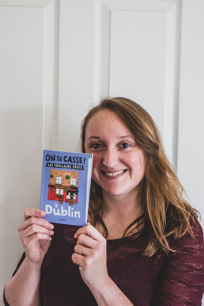 Le guide On se casse : les meilleurs spots à Dublin aux éditions Hachette
